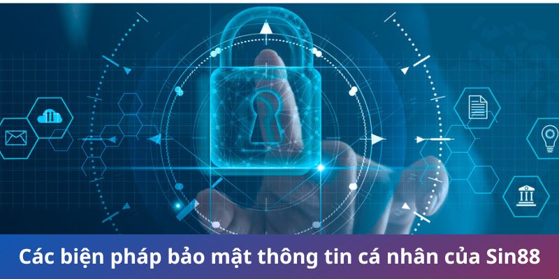 Các biện pháp bảo mật thông tin cá nhân của Sin88