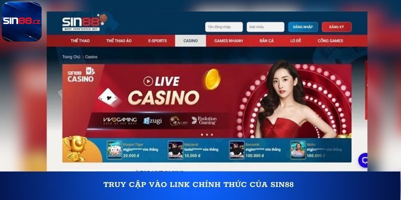 Truy cập vào link chính thức của Sin88